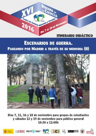 XVI Semana de la Ciencia 2016: Itinerario didáctico &quot;Escenarios de Guerra. Paseando por Madrid a través de su memoria (II)&quot;