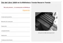 Día del Libro 2009 en la Biblioteca Tomás Navarro Tomás "Más vale prevenir ... la conservación en bibliotecas" Día del Libro 2009 en la Biblioteca Tomás Navarro Tomás "Más vale prevenir ... la conservación en bibliotecas"