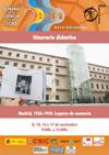 Semana de la Ciencia. Itinerario didáctico "Madrid, 1936- 1939. Lugares de Memor