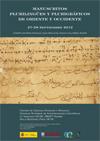 Manuscritos plurilingües y plurigráficos de Oriente y Occidente / Multilingual a