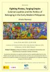 Seminario "Fighting Pirates, Forging Empire Colonial Loyalties and the Politics of Belonging in the Early Modern Philippines" 